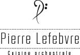 Pierre Lefebvre - Cuisine Orchestrale